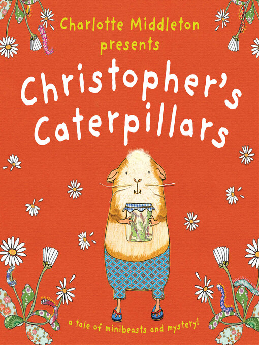 Title details for Christopher's Caterpillars by Charlotte Middleton - Available